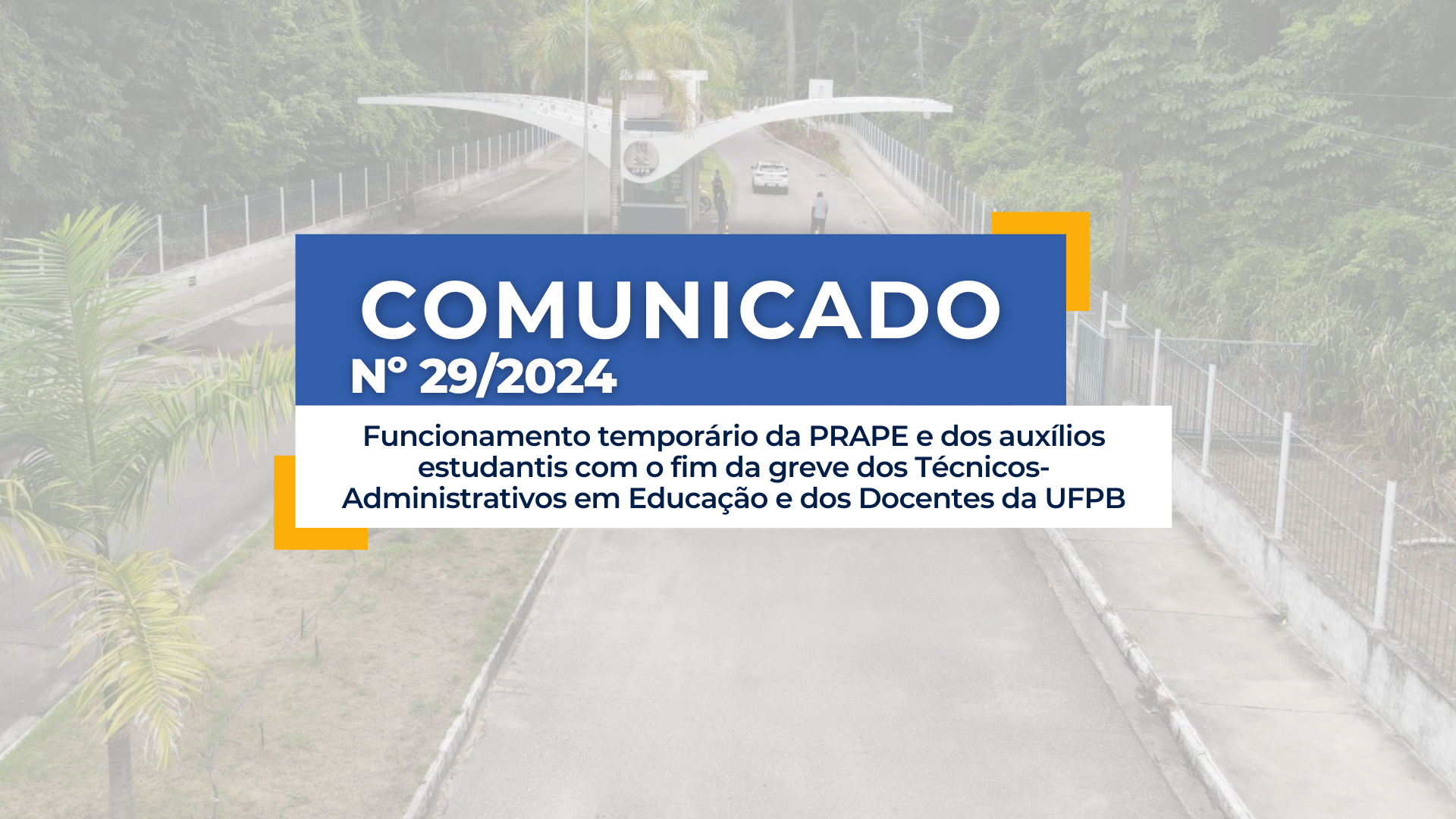 COMUNICADO Nº 29/2024 -  Funcionamento temporário da PRAPE e dos auxílios estudantis com o fim da greve dos Técnicos-Administrativos em Educação e dos Docentes da UFPB